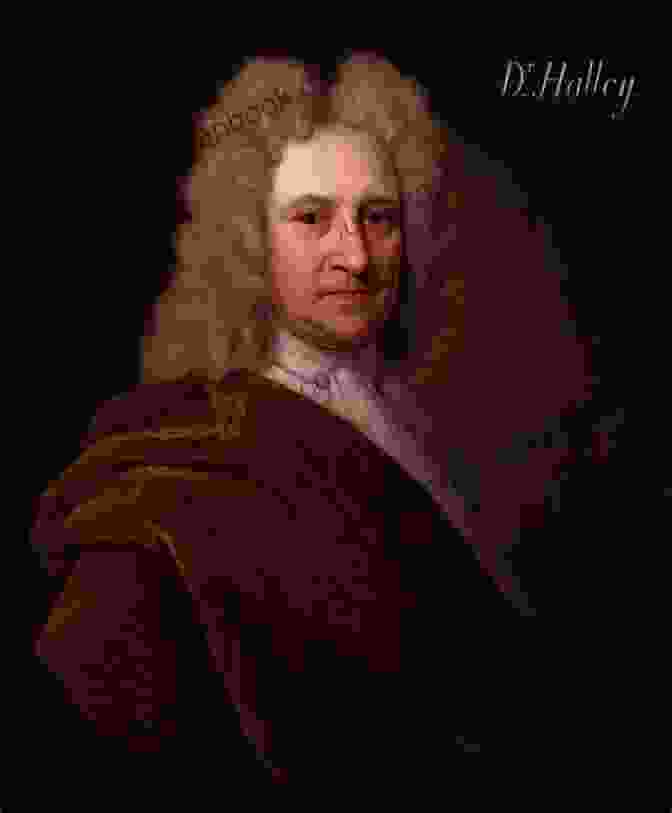 Edmond Halley, The Renowned English Astronomer And Mathematician Great Astronomers: Edmond Halley Gonzalo Sanabria