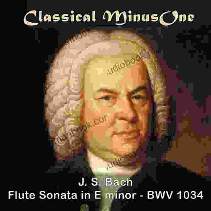 Johann Sebastian Bach Sonata In E Minor, BWV 1034 Classical Repertoire For Flute Volume One