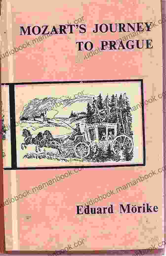 Mozart's Journey To Prague Through A Picturesque Countryside Mozart S Journey To Prague And Selected Poems (Penguin Classics)