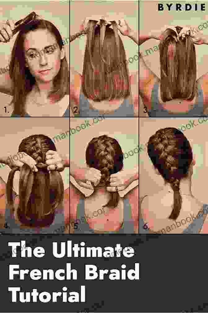 Step By Step Instructions For Creating A French Braid Show How Guides: Hair Braiding: The 9 Essential Braids Everyone Should Know