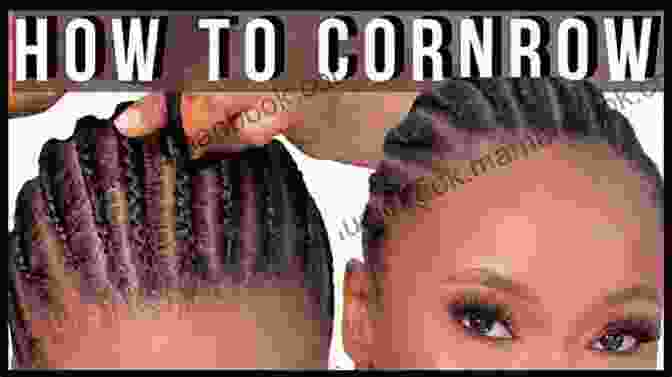 Step By Step Instructions For Creating Cornrows Show How Guides: Hair Braiding: The 9 Essential Braids Everyone Should Know