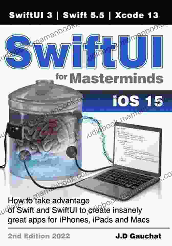 SwiftUI For Masterminds 2nd Edition 2024 Book Cover SwiftUI For Masterminds 2nd Edition 2024: How To Take Advantage Of Swift 5 5 And SwiftUI 3 To Create Insanely Great Apps For IPhones IPads And Macs
