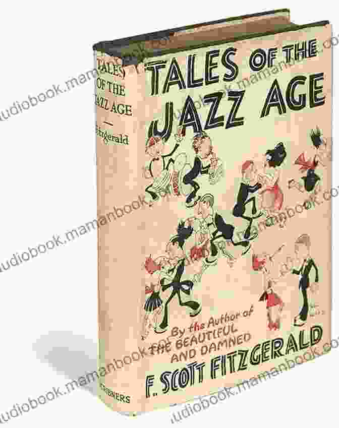 Tales Of The Jazz Age Book Cover TALES OF THE JAZZ AGE: By F Scott Fitzgerald Original Classic And Annotated Editor By Ablaze Bliss