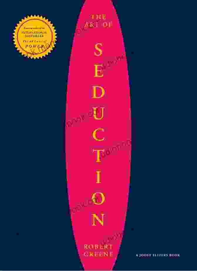 The Art Of Seduction By Robert Greene The Art Of Seduction Robert Greene