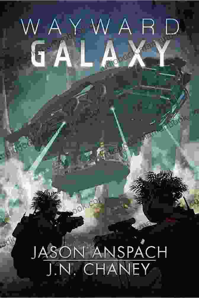 Wayward Galaxy Book Cover With A Spaceship And A Group Of People In Spacesuits Looking Out Over A Vast Nebula Wayward Galaxy 2 Jason Anspach