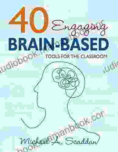40 Engaging Brain Based Tools For The Classroom
