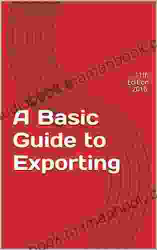 A Basic Guide To Exporting: 11th Edition 2024