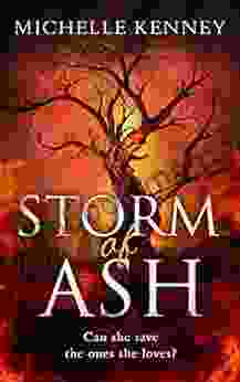 Storm Of Ash: An Absolutely Thrilling Dystopian Fantasy Full Of Suspense (The Of Fire 3)