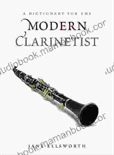 A Dictionary For The Modern Clarinetist (Dictionaries For The Modern Musician)
