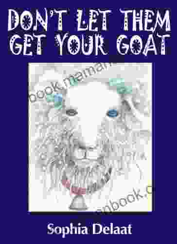 Don T Let Them Get Your Goat