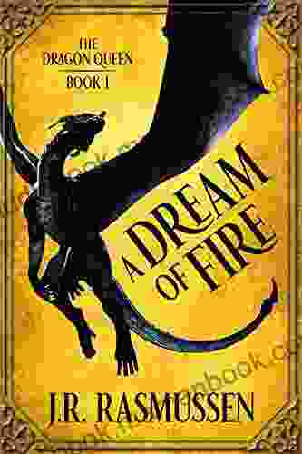 A Dream Of Fire (The Dragon Queen 1)