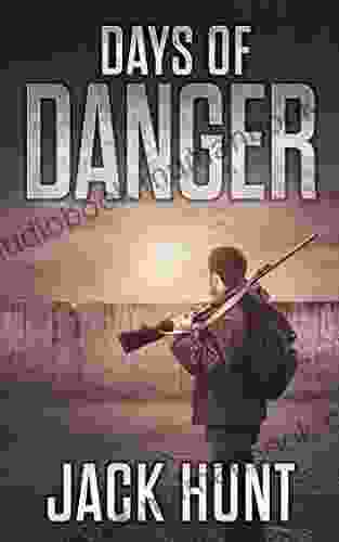 Days Of Danger: A Post Apocalyptic EMP Survival Thriller (EMP Survival 3)