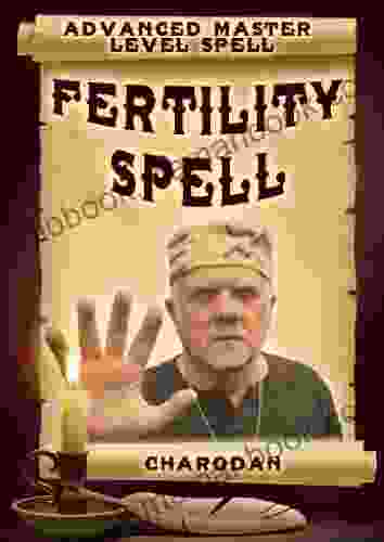 Fertility Spell (Advanced Master Level Spell) (Charodan S Magic Spells 4)