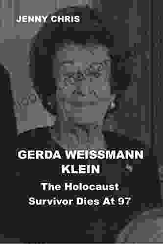 GERDA WEISSMANN KLEIN: The Holocaust Survivor Dies At 97