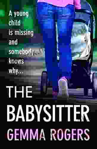 The Babysitter: A Gritty Page Turning Thriller From Gemma Rogers