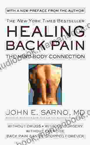 Healing Back Pain: The Mind Body Connection