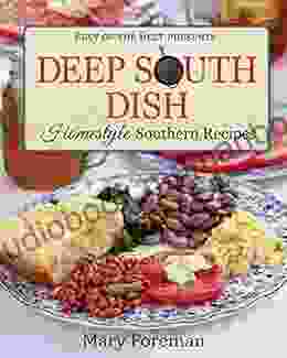 Deep South Dish: Homestyle Southern Recipes (Best Of The Best Presents)