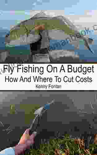 Fly Fishing On A Budget: How And Where To Cut Costs