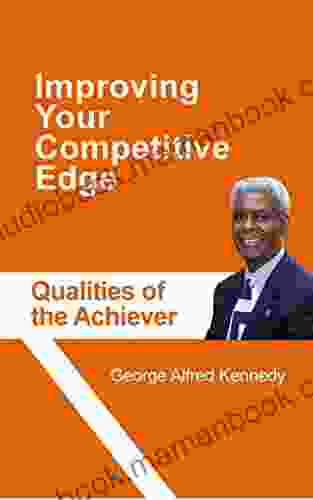 Improving Your Competitive Edge: The Qualities Of The Achiever