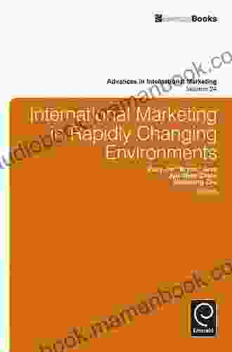 International Marketing In Rapidly Changing Environments (Advances In International Marketing 24)