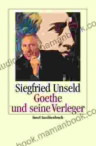 Goethe And His Publishers Siegfried Unseld