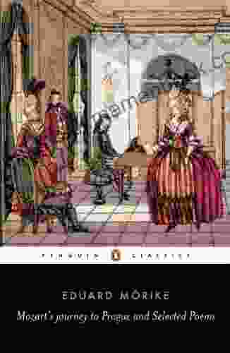 Mozart S Journey To Prague And Selected Poems (Penguin Classics)