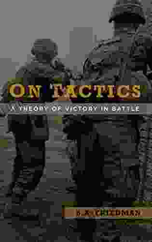 On Tactics: A Theory Of Victory In Battle