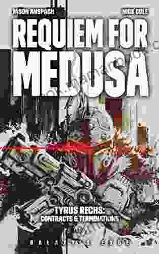 Requiem For Medusa (Galaxy S Edge) (Tyrus Rechs: Contracts Terminations 1)