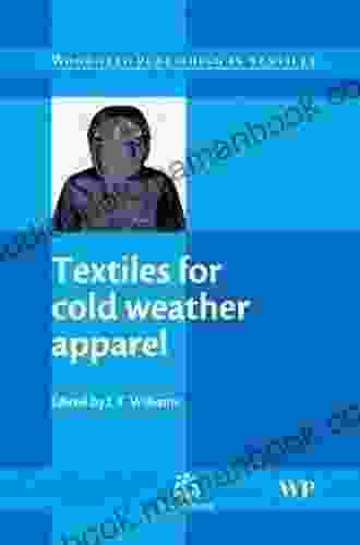 Textiles For Cold Weather Apparel (Woodhead Publishing In Textiles 93)