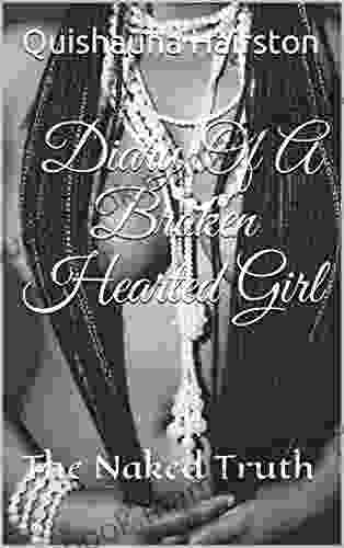 Diary Of A Broken Hearted Girl: The Naked Truth