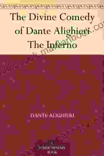 The Divine Comedy Of Dante Alighieri The Inferno