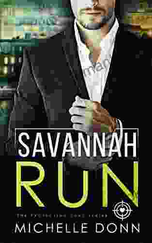 Savannah Run: A Romantic Suspense Novel (The Protecting Love 1)