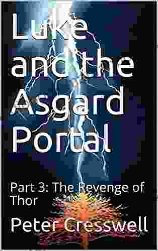 Luke And The Asgard Portal: Part 3: The Revenge Of Thor