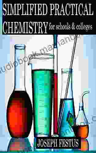 SIMPLIFIED PRACTICAL CHEMISTRY: Practical Chemistry Guide For Learners Beginners And Tutors