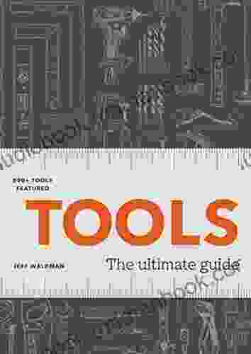 Tools: The Ultimate Guide Jeff Waldman