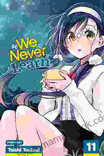 We Never Learn Vol 11: The Star Of Ultimate Love And The Name Of X