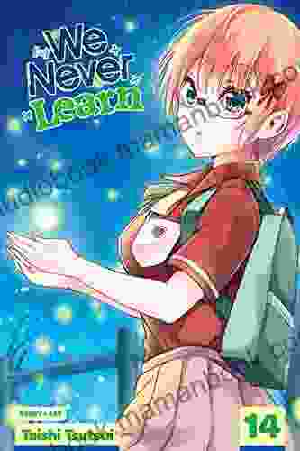 We Never Learn Vol 14: The Clockwork Fireflies Yearn For The Snow Flurries Of X
